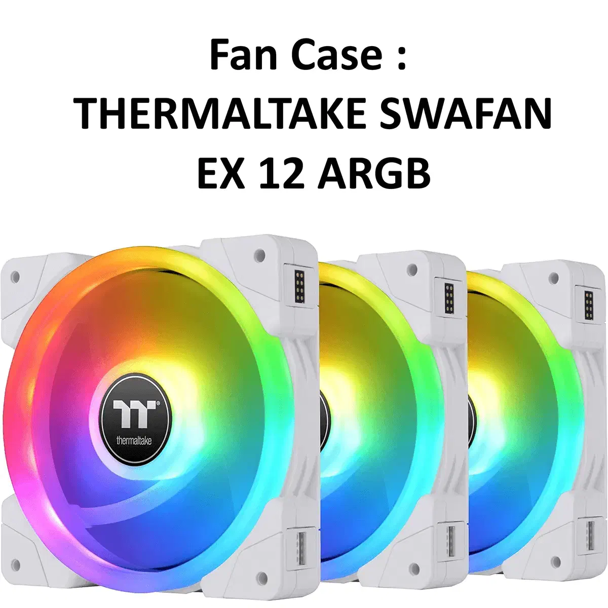 THERMALTAKE SWAFAN EX 12 ARGB (5) فن کیس THERMALTAKE SWAFAN EX 12 ARGB